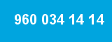 960 034 14 14
